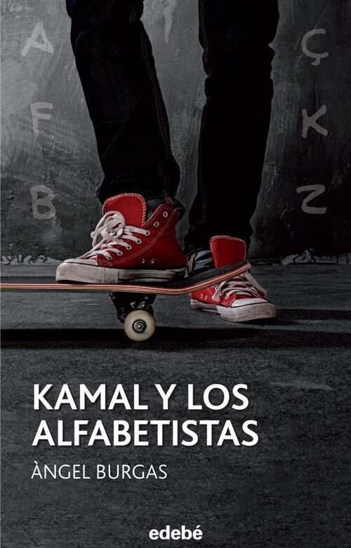 KAMAL Y LOS ALFABETISTAS (Paperback)