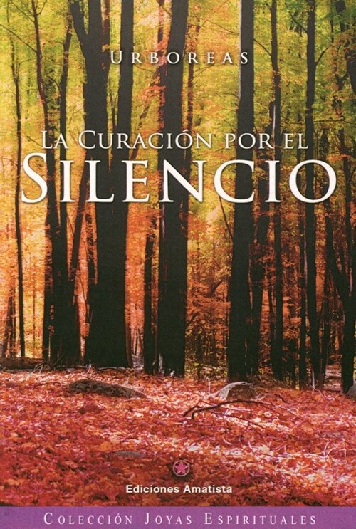 LA CURACION POR EL SILENCIO (Paperback)