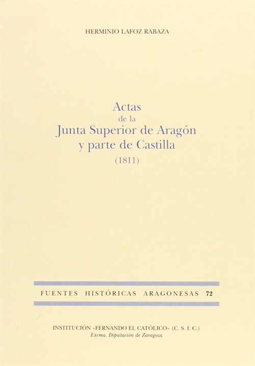 ACTAS DE LA JUNTA SUPERIOR DE ARAGON Y PARTE DE CASTILLA (1811) (Paperback)