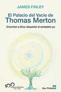 EL PALACIO VACIO DE THOMAS MERTON (ENCONTRAR A DIOS: DESPERTAR AL VERDADERO YO) (Paperback)