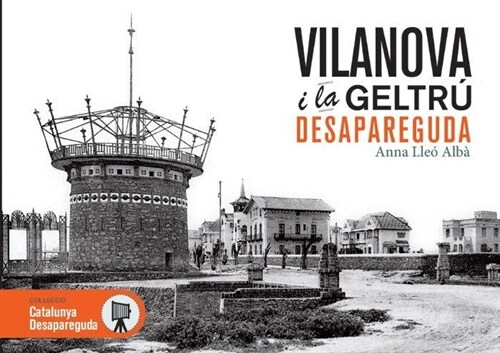 VILANOVA I LA GELTRU DESAPAREGUDA (Hardcover)