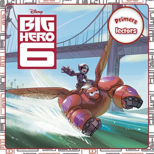 BIG HERO 6. PRIMERS LECTORS (Hardcover)