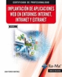 IMPLANTACION DE APLICACIONES WEB EN ENTORNOS INTERNET, INTRANET Y EXTRANET MF0493_3 (Paperback)