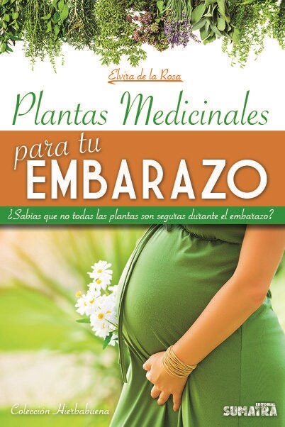 PLANTAS MEDICINALES PARA TU EMBARAZO (Paperback)