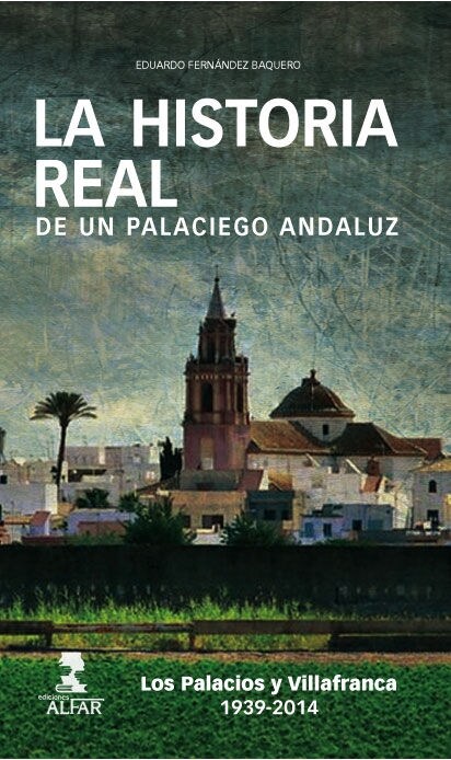 LA HISTORIA REAL DE UN PALACIEGO ANDALUZ (Paperback)