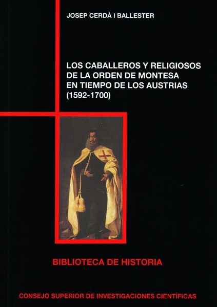 LOS CABALLEROS Y RELIGIOSOS DE LA ORDEN DE MONTESA EN TIEMPOS DE LOS AUSTRIAS (1592-1700) (Paperback)