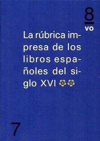 (II) LA RUBRICA IMPRESA DE LOS LIBROS ESPANOLES DEL SIGLO XVI (VOL. II) (Paperback)