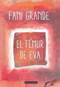 EL FEMUR DE EVA (Paperback)