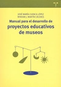 MANUAL PARA EL DESARROLO DE PROYECTOS EDUCATIVOS DE MUSEOS (Paperback)