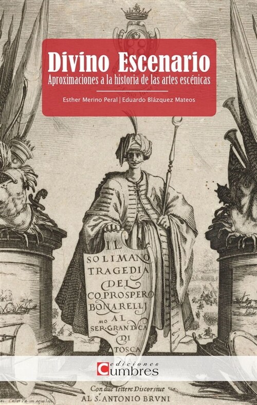 DIVINO ESCENARIO: APROXIMACIONES ALA HISTORIA DE LAS ARTES ESCENICAS (Paperback)