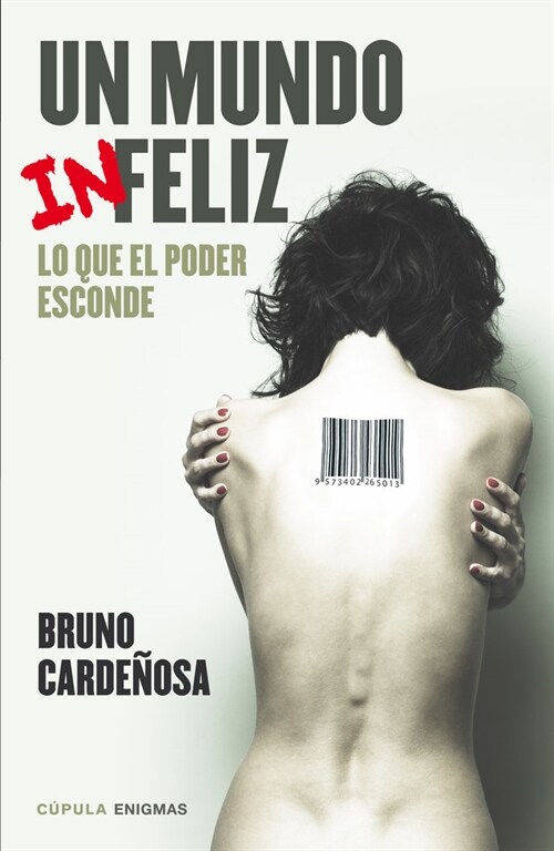 UN MUNDO (IN)FELIZ (LAS MENTIRAS DL PODER) (Paperback)