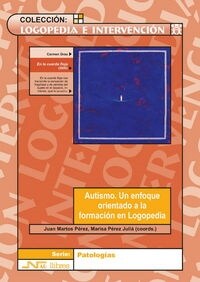 Autismo. Un enfoque orientado a la formaci? en Logopedia (Paperback)