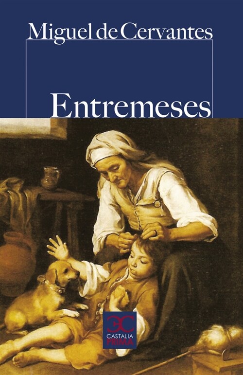 ENTREMESES (CASTALIA PRIMA, 74) (Paperback)