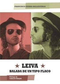 LEIVA: BALADA DE UN TIPO FLACO (Paperback)