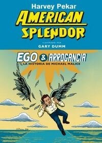 AMERICAN SPLENDOR: EGO & ARROGANCIA (NOVELA GRAFICA) (Paperback)