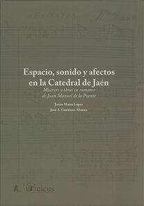 ESPACIO, SONIDO Y AFECTOS EN LA CATEDRAL DE JAEN (Hardcover)