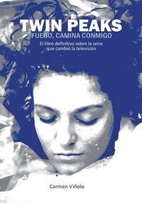 TWIN PEAKS: FUEGO, CAMINA CONMIGO (Paperback)