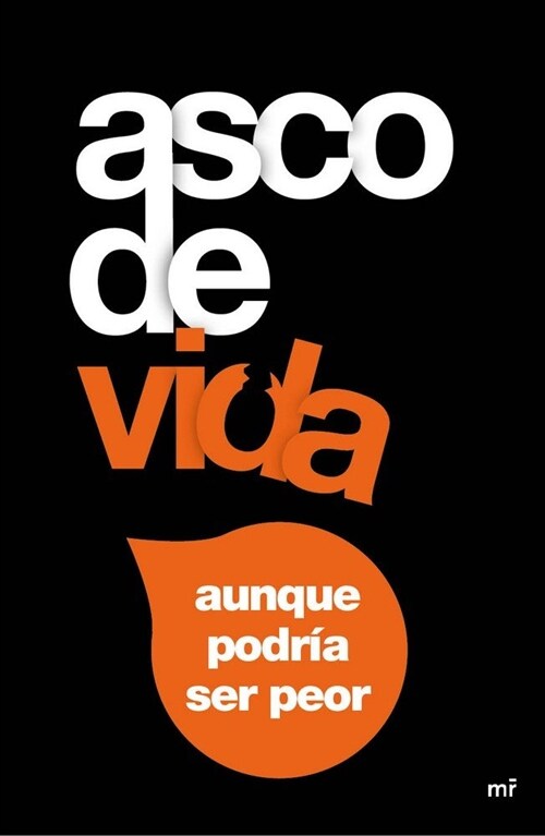 ASCO DE VIDA... AUNQUE PODRIA SER PEOR (Paperback)