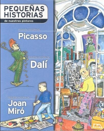 PEQUENAS HISTORIAS DE TRES GRANDESPINTORES: PICASSO, DALI, MIRO(+8 ANOS) (ESTUCHE) (Paperback)