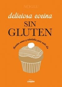 DELICIOSA COCINA SIN GLUTEN: RECETAS SANAS Y SALUDABLES PARA CADA DIA (Hardcover)