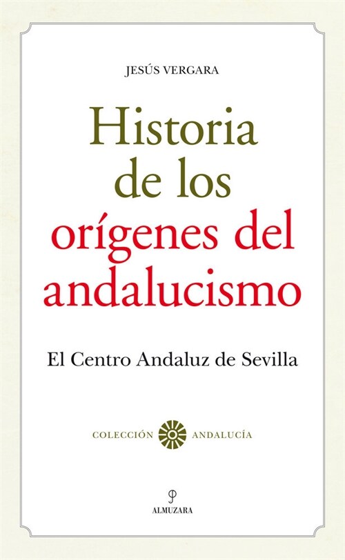 HISTORIA DE LOS ORIGENES DEL ANDALUCISMO (Paperback)