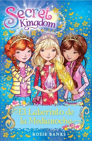 EL LABERINTO DE LA MEDIANOCHE (SECRET KINGDOM)(+7 ANOS) (Paperback)