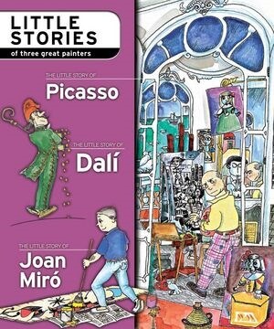 LITTLE STORIES OF THREE GREAT PAINTERS: PICASSO, DALI, JOAN MIRO(+8 ANOS) (Paperback)
