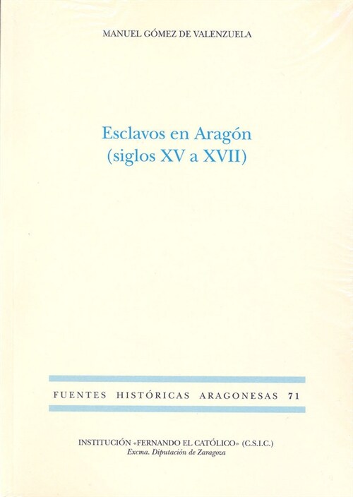 ESCLAVOS EN ARAGON (SIGLOS XV-XVII) (Paperback)