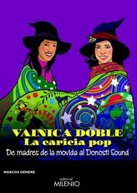 VAINICA DOBLE: LA CARICIA DEL POP (DE MADRES DE LA MOVIDA AL DONOSTI SOUND) (Paperback)