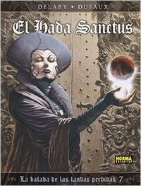 EL HADA SANCTUS (LA BALADA DE LASLANDAS PERDIDAS, 7) (COMIC) (Hardcover)