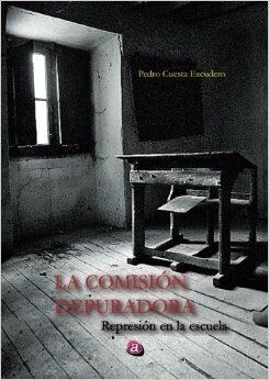 LA COMISION DEPURADORA. REPRESION EN LA ESCUELA (Paperback)