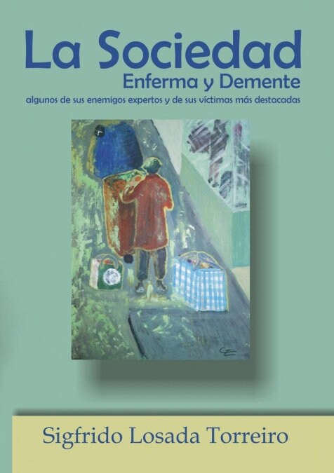 La Sociedad Enferma y Demente (Paperback, Revised)