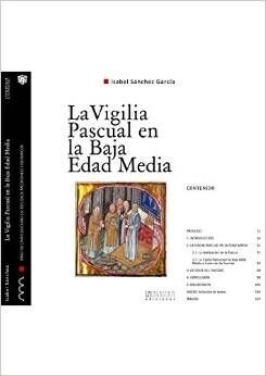 LA VIGILIA PASCUAL EN LA BAJA EDADMEDIA (Paperback)