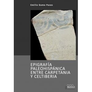 EPIGRAFIA PALEOHISPANICA ENTRE CARPETANIA Y CELTIBERIA (Paperback)