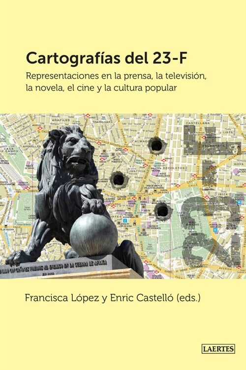 CARTOGRAFIAS DEL 23-F: REPRESENTACIONES EN LA PRENSA, LA TELEVISION, LA NOVELA , EL CINE. (Paperback)