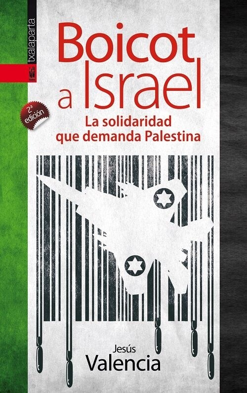 BOICOT A ISRAEL: LA SOLIDARIDAD QUE DEMANDA PALESTINA (Paperback)