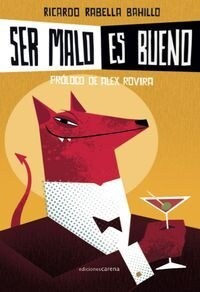 SER MALO ES BUENO (Paperback)