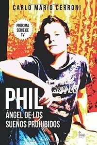PHIL, ANGEL DE LOS SUENOS PROHIBIDOS (Paperback)