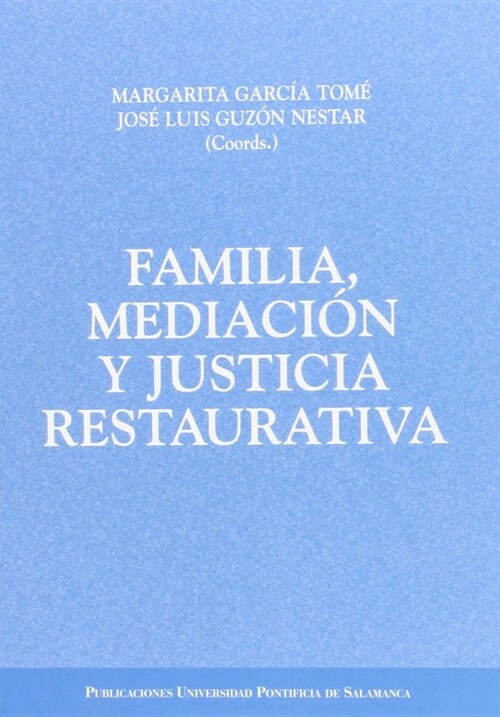 FAMILIA, MEDIACION Y JUSTICIA RESTAURATIVA (Paperback)