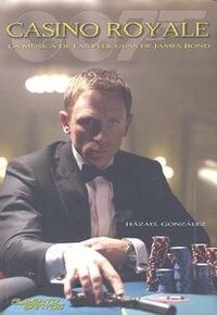 CASINO ROYALE. LA MUSICA DE LAS PELICULAS DE JAMES BOND (Paperback)