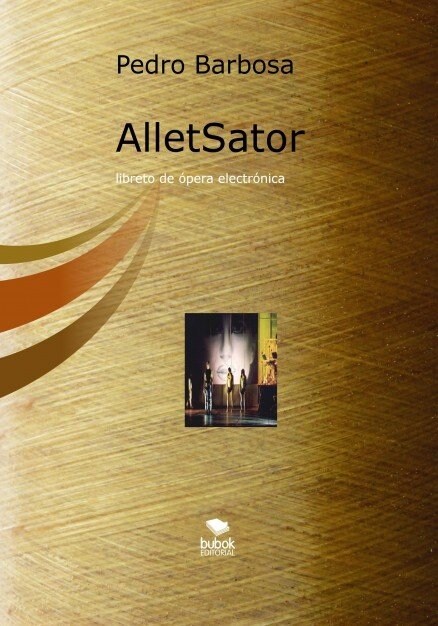 ALLETSATOR (LIBRETO DE OPERA ELECTRONICA) (Paperback)