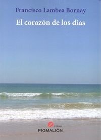 EL CORAZON DE LOS DIAS (Paperback)