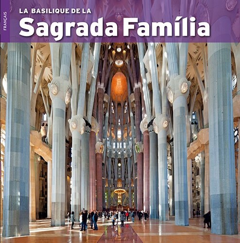 LA BASILIQUE DE LA SAGRADA FAMILIA(FRANCES) (Paperback)