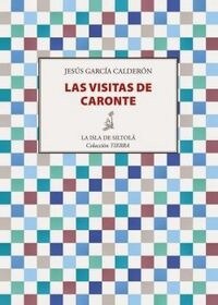 LAS VISITAS DE CARONTE (Paperback)