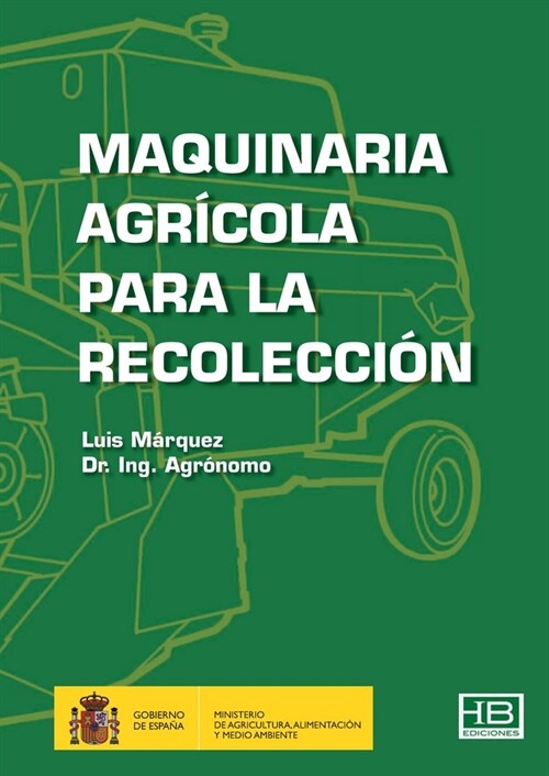 MAQUINARIA AGRICOLA PARA LA RECOLECCION (Paperback)