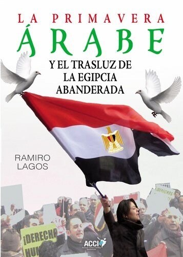 LA PRIMAVERA ARABE Y EL TRASLUZ DELA EGIPCIA ABANDERADA (Paperback)