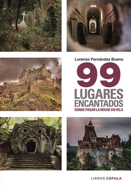 99 LUGARES ENCANTADOS DONDE PASAR UNA NOCHE EN VELA (Paperback)