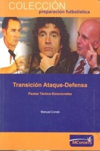 TRANSICION ATAQUE-DEFENSA: PAUTAS TACTICO-EMOCIONALES (Paperback)