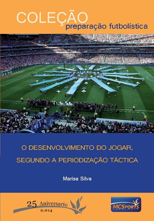 O DESENVOLVIMENTO DO JOGAR, SEGUNDO A PERIODIZA AO TACTICA (Paperback)