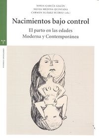 NACIMIENTOS BAJO CONTROL: EL PARTOEN LAS EDADES MODERNA Y CONTEMPORANEA (Paperback)